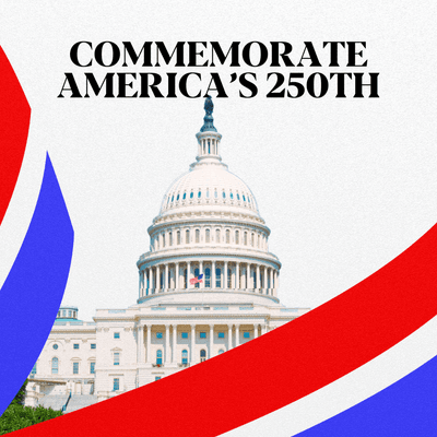 America250 | Commemorate this historic milestone